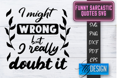 Funny Sarcastic SVG | Sarcastic Quotes SVG | Sarcastic Sayings SVG