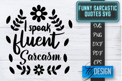 Funny Sarcastic SVG | Sarcastic Quotes SVG | Sarcastic Sayings SVG