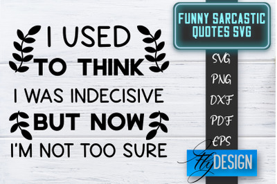 Funny Sarcastic SVG | Sarcastic Quotes SVG | Sarcastic Sayings SVG