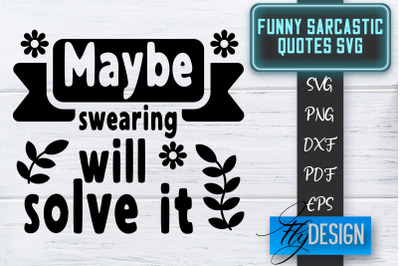 Funny Sarcastic SVG | Sarcastic Quotes SVG | Sarcastic Sayings SVG