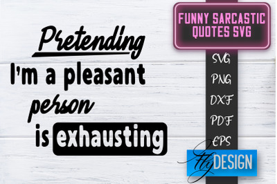 Funny Sarcastic SVG | Sarcastic Quotes SVG | Sarcastic Sayings SVG