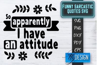 Funny Sarcastic SVG | Sarcastic Quotes SVG | Sarcastic Sayings SVG