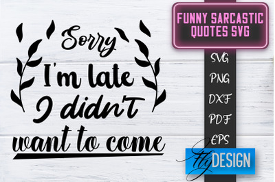 Funny Sarcastic SVG | Sarcastic Quotes SVG | Sarcastic Sayings SVG