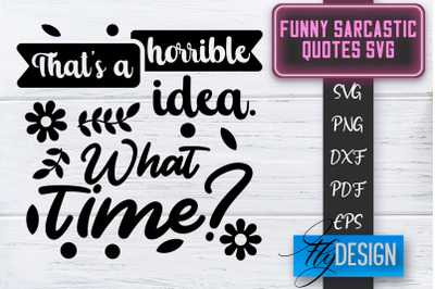 Funny Sarcastic SVG | Sarcastic Quotes SVG | Sarcastic Sayings SVG