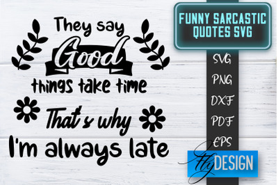 Funny Sarcastic SVG | Sarcastic Quotes SVG | Sarcastic Sayings SVG