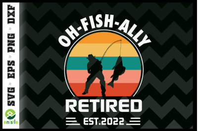 Oh-Fish-Ally Retired 2022 Fishing Mens