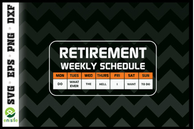 Funny Retirement Weekly Schedule