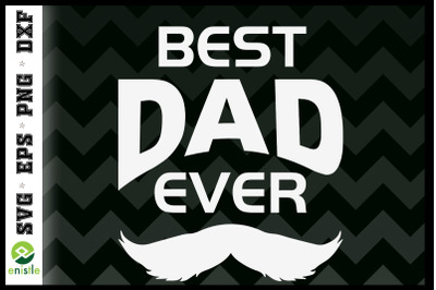 Best Dad Ever Father Love