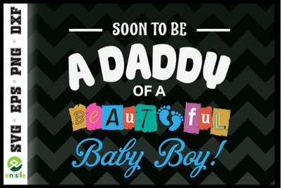 Soon To Be A Daddy Of A Baby Boy