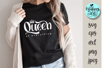 Queen of everything svg&2C; melanin cut file