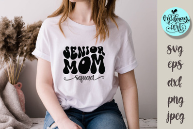 Senior mom squad svg, groovy graduation cut file