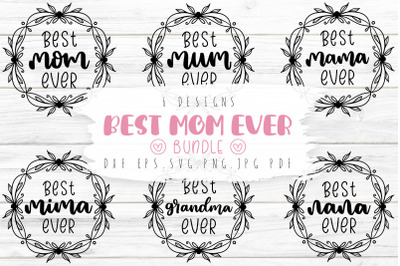 Best Mom Ever SVG Bundle | Mother&#039;s Day Quotes Bundle