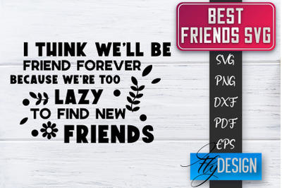 Best Friends SVG | Best Friends Quotes SVG | Friends SVG Design