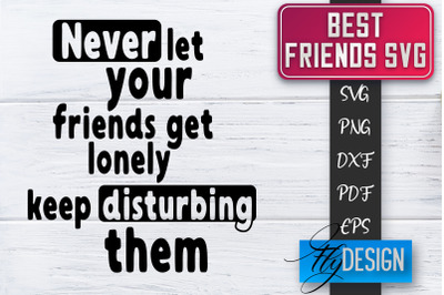 Best Friends SVG | Best Friends Quotes SVG | Friends SVG Design