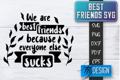 Best Friends SVG | Best Friends Quotes SVG | Friends SVG Design