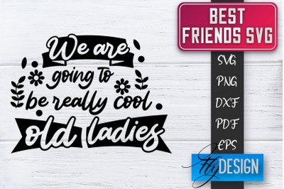 Best Friends SVG | Best Friends Quotes SVG | Friends SVG Design