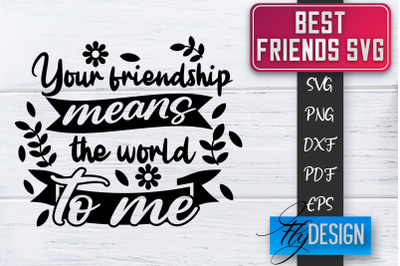 Best Friends SVG | Best Friends Quotes SVG | Friends SVG Design