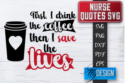 Nurse SVG | Nurse Quotes SVG | Funny Nurse Sayings SVG