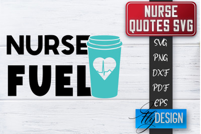 Nurse SVG | Nurse Quotes SVG | Funny Nurse Sayings SVG