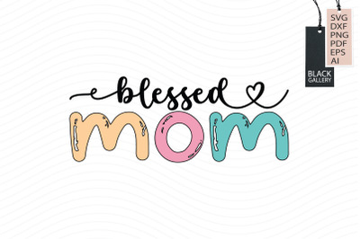 Blessed Mom Svg