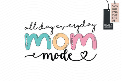 Mom Mode Svg