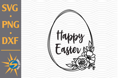 Happy Easter Floral SVG, PNG, DXF Digital Files Include