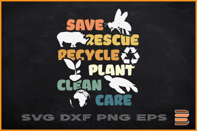 Save Rescue Recycle Plant Clear Care