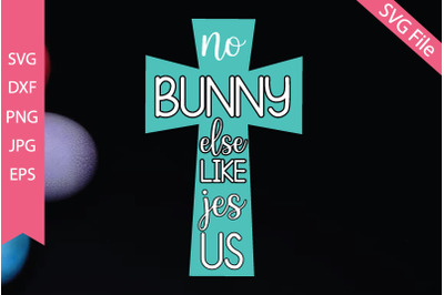 No bunny else like jesus