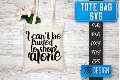 Tote Bag SVG | Tote Bag Quotes SVG | Shopping Bag Sayings SVG Tote Bag