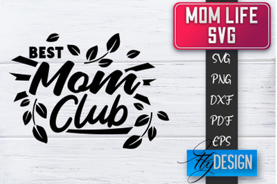 Mom Life SVG | Mother Quotes SVG | Mum Sayings SVG