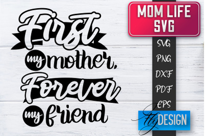 Mom Life SVG | Mother Quotes SVG | Mum Sayings SVG