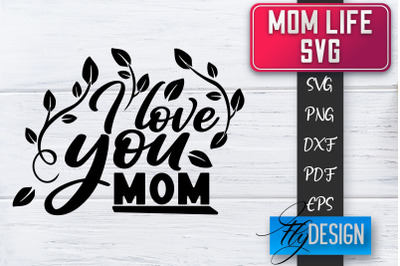 Mom Life SVG | Mother Quotes SVG | Mum Sayings SVG