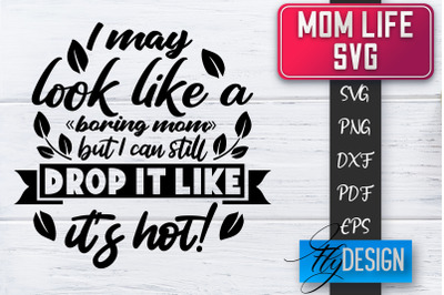 Mom Life SVG | Mother Quotes SVG | Mum Sayings SVG