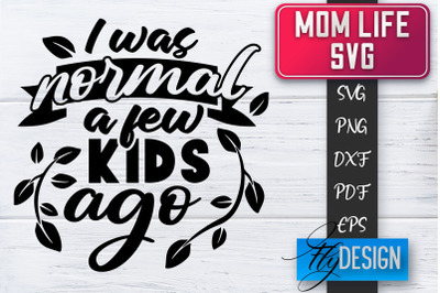 Mom Life SVG | Mother Quotes SVG | Mum Sayings SVG