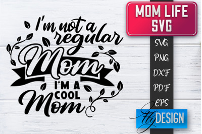 Mom Life SVG | Mother Quotes SVG | Mum Sayings SVG