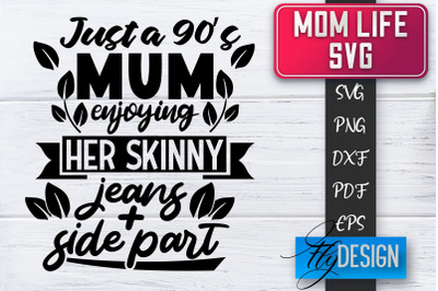 Mom Life SVG | Mother Quotes SVG | Mum Sayings SVG