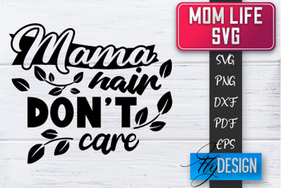 Mom Life SVG | Mother Quotes SVG | Mum Sayings SVG