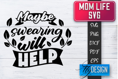 Mom Life SVG | Mother Quotes SVG | Mum Sayings SVG