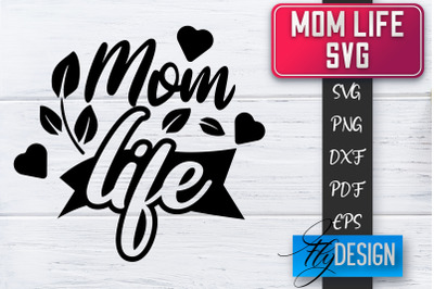 Mom Life SVG | Mother Quotes SVG | Mum Sayings SVG