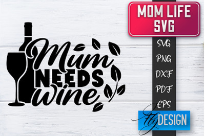 Mom Life SVG | Mother Quotes SVG | Mum Sayings SVG