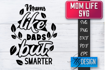 Mom Life SVG | Mother Quotes SVG | Mum Sayings SVG