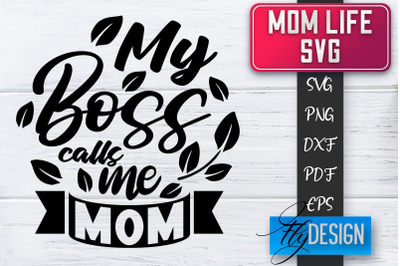 Mom Life SVG | Mother Quotes SVG | Mum Sayings SVG