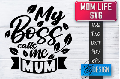 Mom Life SVG | Mother Quotes SVG | Mum Sayings SVG