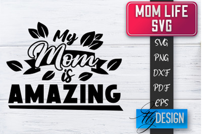 Mom Life SVG | Mother Quotes SVG | Mum Sayings SVG