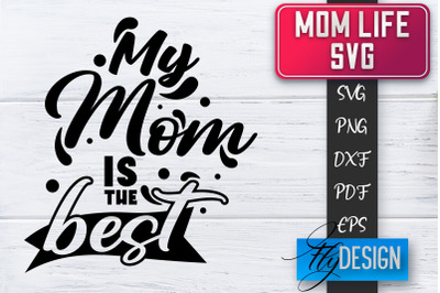 Mom Life SVG | Mother Quotes SVG | Mum Sayings SVG