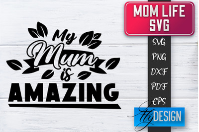 Mom Life SVG | Mother Quotes SVG | Mum Sayings SVG