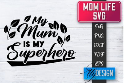 Mom Life SVG | Mother Quotes SVG | Mum Sayings SVG