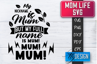 Mom Life SVG | Mother Quotes SVG | Mum Sayings SVG