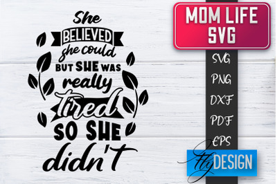 Mom Life SVG | Mother Quotes SVG | Mum Sayings SVG