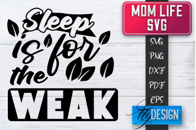 Mom Life SVG | Mother Quotes SVG | Mum Sayings SVG